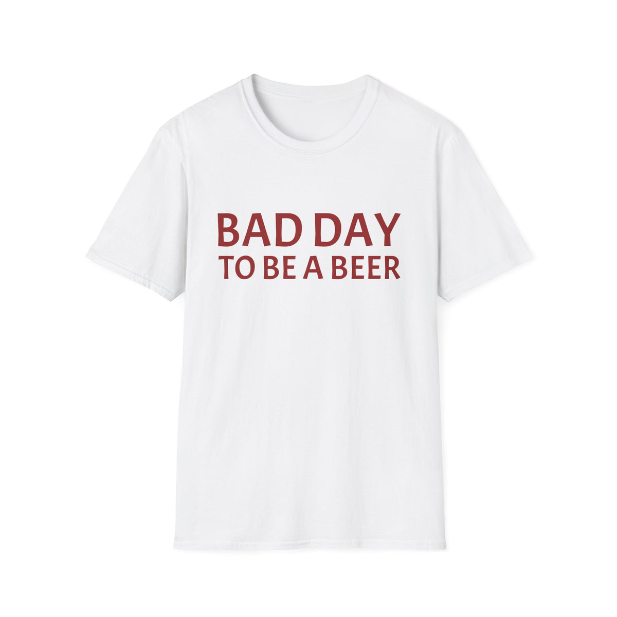 BAD DAY TO BE A BEER TEE