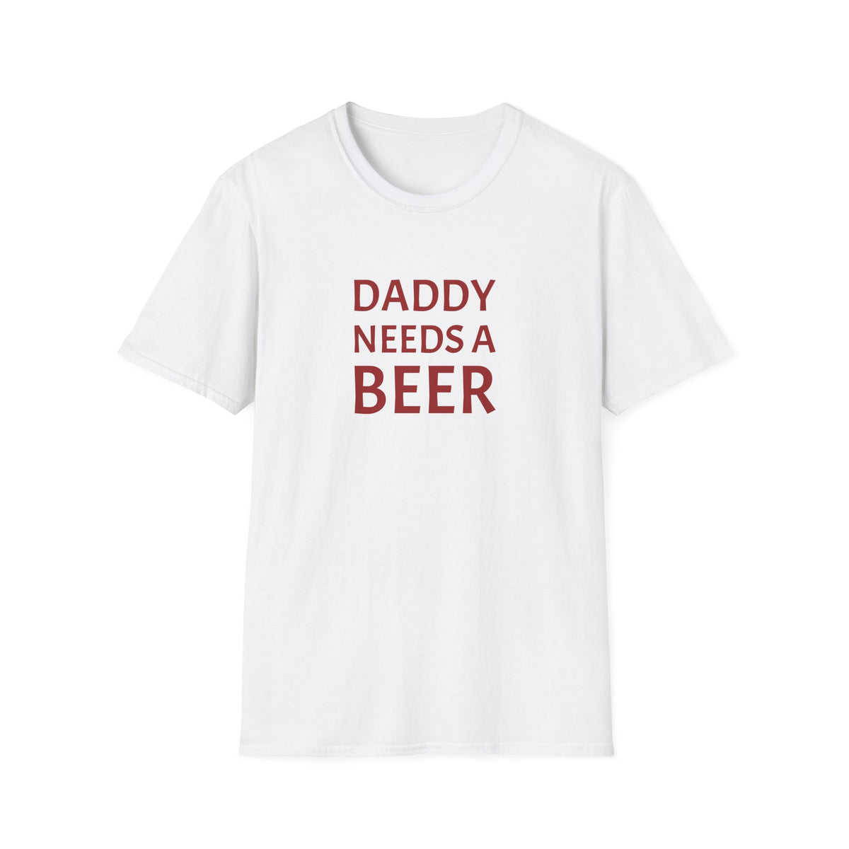 DADDY NEEDS A BEER TEE
